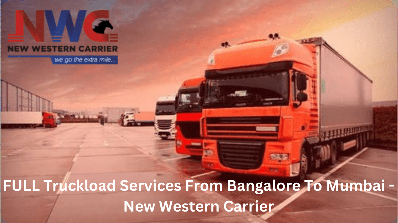 Full Truckload Services In India - New Western Carrier