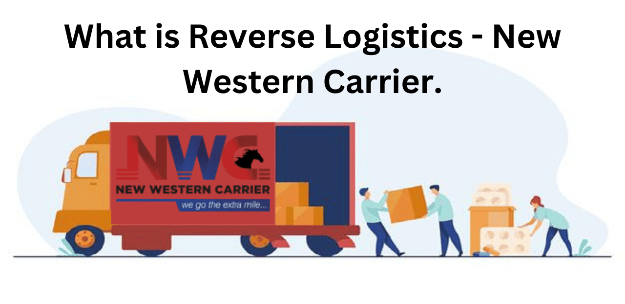 Reverse-Logistics | Full-Truckload-Services | New-Western-Carrier