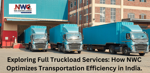 Full Truckload Services In Pune | NWC